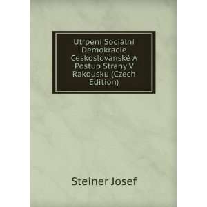   Postup Strany V Rakousku (Czech Edition) Steiner Josef Books