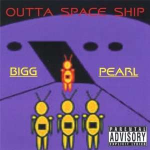 Outta Space Ship Bigg Pearl Music