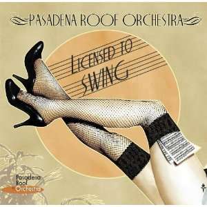  Licensed to Swing Pasadena Roof Orchestra Music