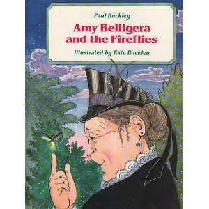  Amy Belligera and the Fireflies (9780807503249) Paul 