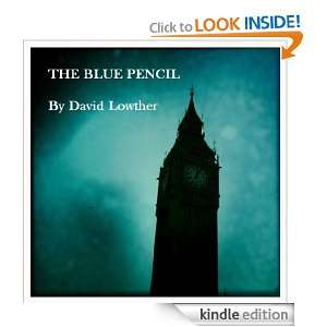 The Blue Pencil David Lowther  Kindle Store