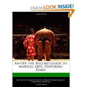  An Off the Record Guide to Martial Arts, Featuring Sumo 