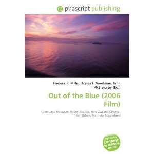  Out of the Blue (2006 Film) (9786132762184) Books