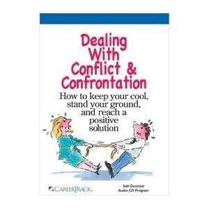  Dealing with Conflict & Confrontation How to Keep Your Cool 