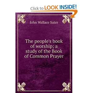  The peoples book of worship; a study of the Book of 