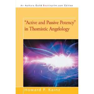  Active and Passive Potency in Thomistic Angelology 