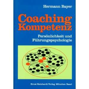 Coaching   Kompetenz. Persönlichkeit und Führungspsychologie.
