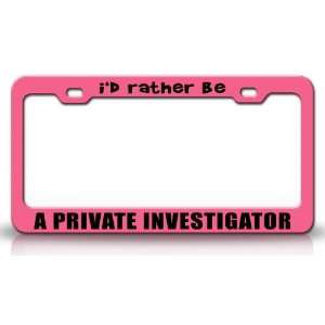  ID RATHER BE A PRIVATE INVESTIGATOR Occupational Career 