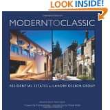 Modern to Classic Residential Estates by Landry Design Group by 