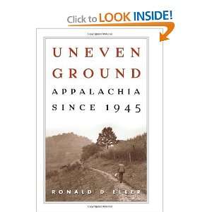  Uneven Ground Appalachia since 1945 [Hardcover] Ronald D 