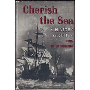    Cherish the Sea A History of Sail Jean de La Varende Books