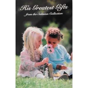  His Greatest Gifts From the Salesian Collection Books