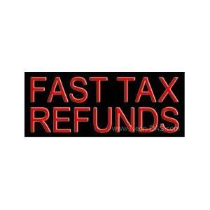 Fast Tax Refunds Neon Sign 13 x 32