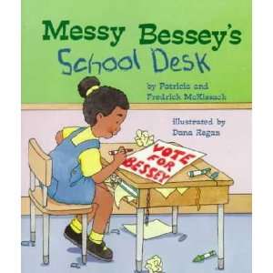 Messy Besseys School Desk Pat/ McKissack, Fredrick 