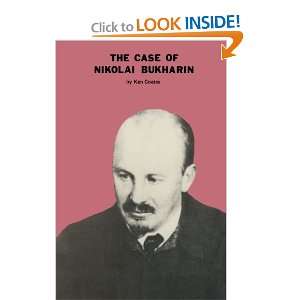  The Case of Nikolai Bukharin (9780851242415) Coates 