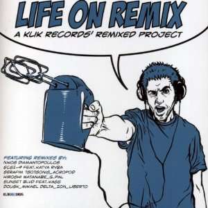  Life On Remix   A Klik Records Remixed Project Life on 