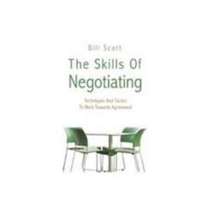  The Skills of Negotiating [Paperback] Bill Scott Books
