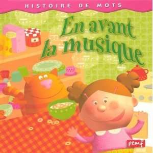 En avant la musique (French Edition) (9782845262850 