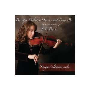    Bach Baroque Preludes Dances & Fugues II Tanya Solomon Music