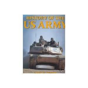  History of the U.S. Army (9781572153752) James M. Morris Books