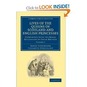 Lives of the Queens of Scotland and English Princesses Connected with 