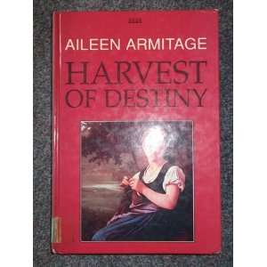  Harvest of Destiny (9780753158432) Aileen Armitage Books