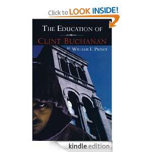 The Education of Clint Buchanan (The Clint Buchanan Series) William T 
