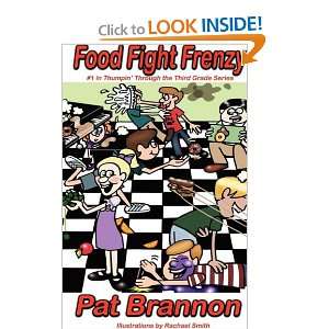  Food Fight Frenzy (9781933300658) Pat Brannon, Rachael 