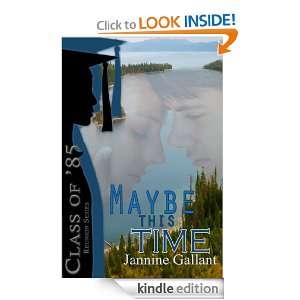 Maybe This Time (Class of 85) Jannine Gallant  Kindle 