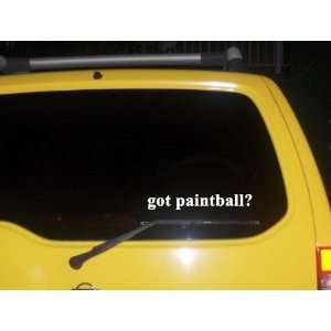  got paintball? Funny decal sticker Brand New Everything 