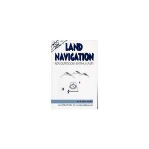 Land Navigation for Outdoor Enthusiasts (Nuts n Bolts Guide)
