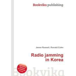  Radio jamming in Korea Ronald Cohn Jesse Russell Books