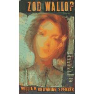  Zod Wallop [Paperback] William Spencer Books