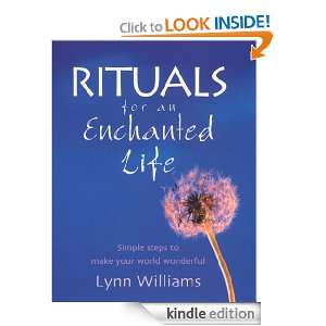 Rituals For An Enchanted Life Lynn Williams  Kindle Store