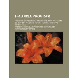  H 1B visa program reforms are needed to minimize the 