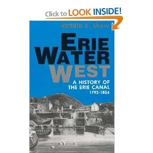  Erie Water West A History of the Erie Canal, 1792 1854 