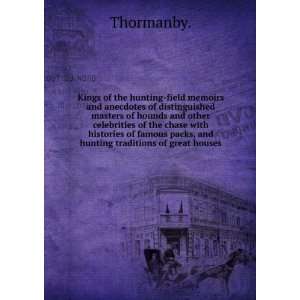   packs, and hunting traditions of great houses Thormanby. Books