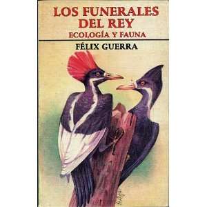  Los funerales del rey Ecologia y fauna (Spanish Edition 