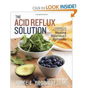  The Acid Reflux Solution A Cookbook and Lifestyle Guide 
