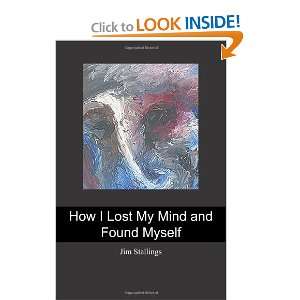  How I Lost My Mind and Found Myself (9781439268346) Jim 