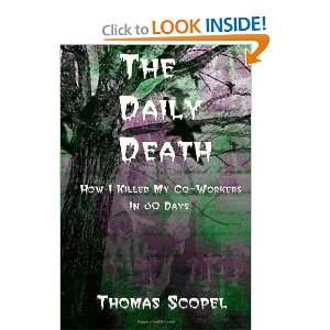 The Daily Death   How I Killed My Co Workers In 30 Days Thomas Scopel 