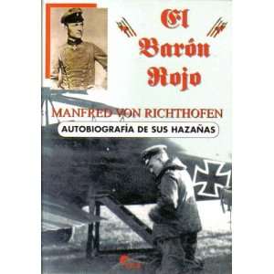   Sus Hazanas Manfred Von Richthofen 9788493071349  Books
