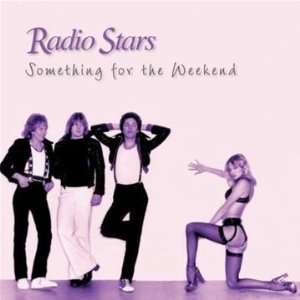  Something For The Weekend Radio Stars Music