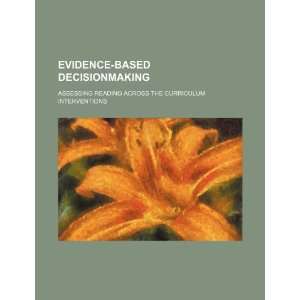  Evidence based decisionmaking assessing reading across 