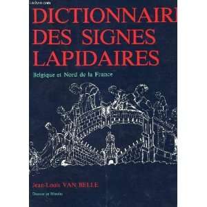  Dictionnaire des signes lapidaires Belgique et Nord de la 