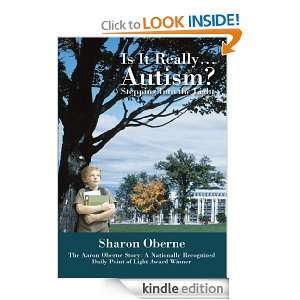 Is It ReallyAutism? Stepping Into the Light Sharon Oberne  