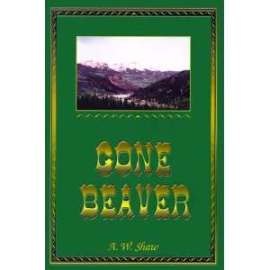  Gone Beaver (9781583487495) A. W. Shaw Books