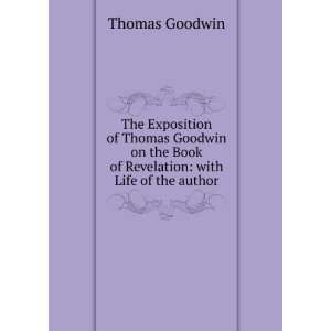  The Exposition of Thomas Goodwin on the Book of Revelation 