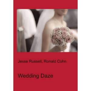  Wedding Daze Ronald Cohn Jesse Russell Books