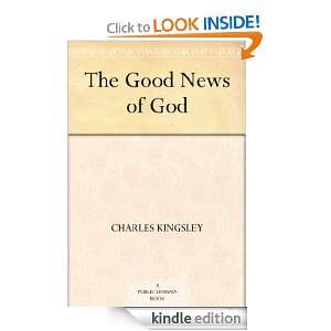 The Good News of God Charles Kingsley  Kindle Store